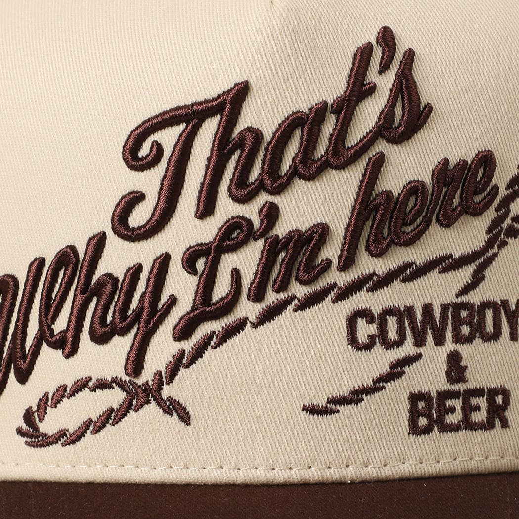 That's Why I'm here Cowboys & Beer Embroidery Two-Tone Cap