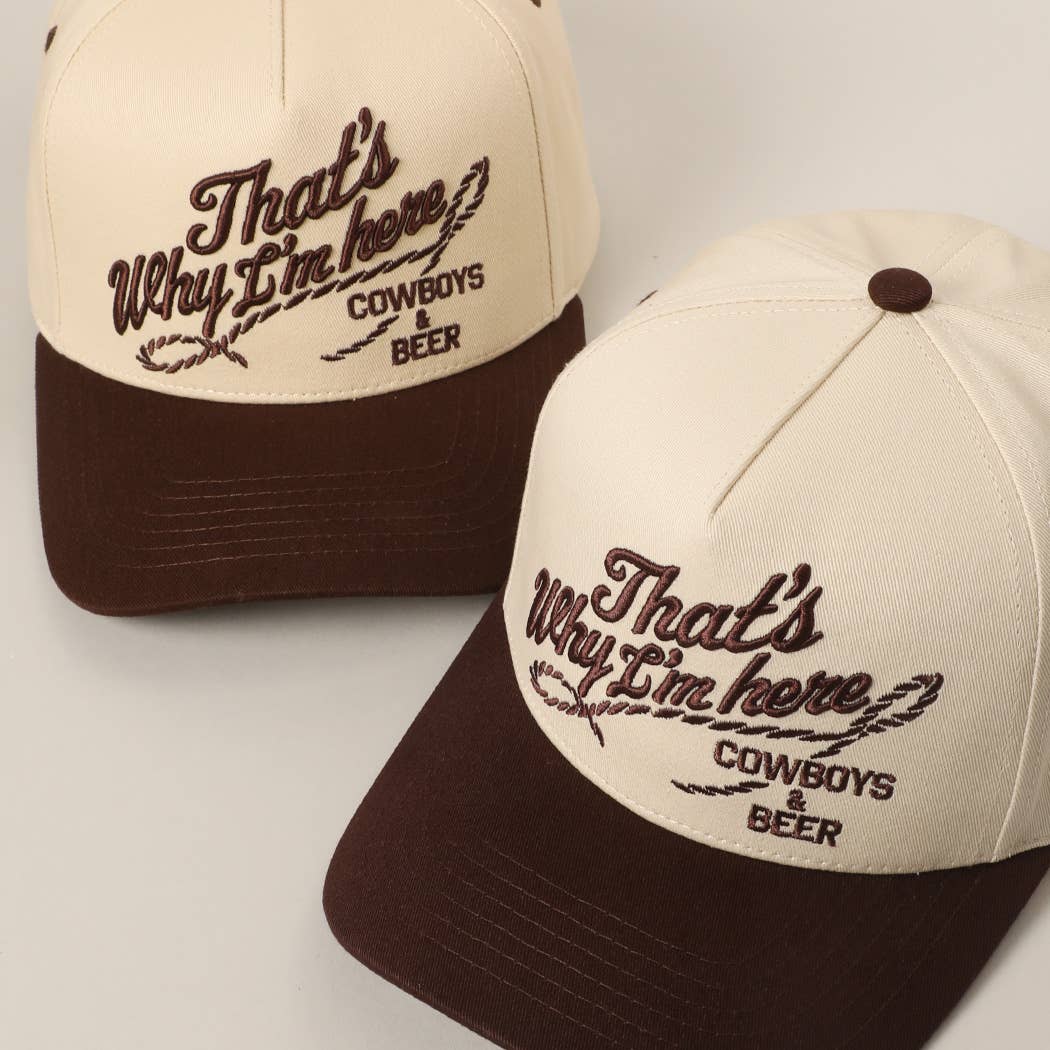 That's Why I'm here Cowboys & Beer Embroidery Two-Tone Cap