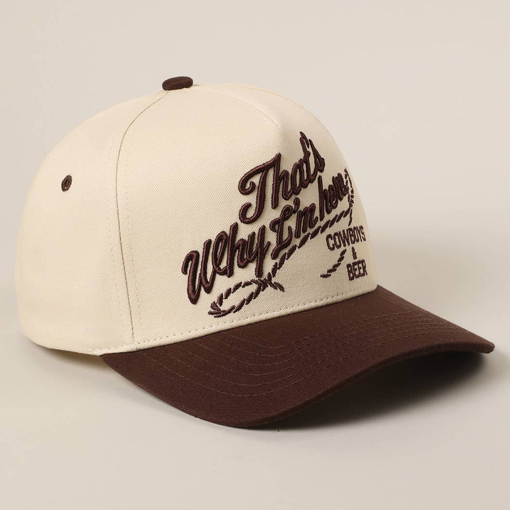 That's Why I'm here Cowboys & Beer Embroidery Two-Tone Cap